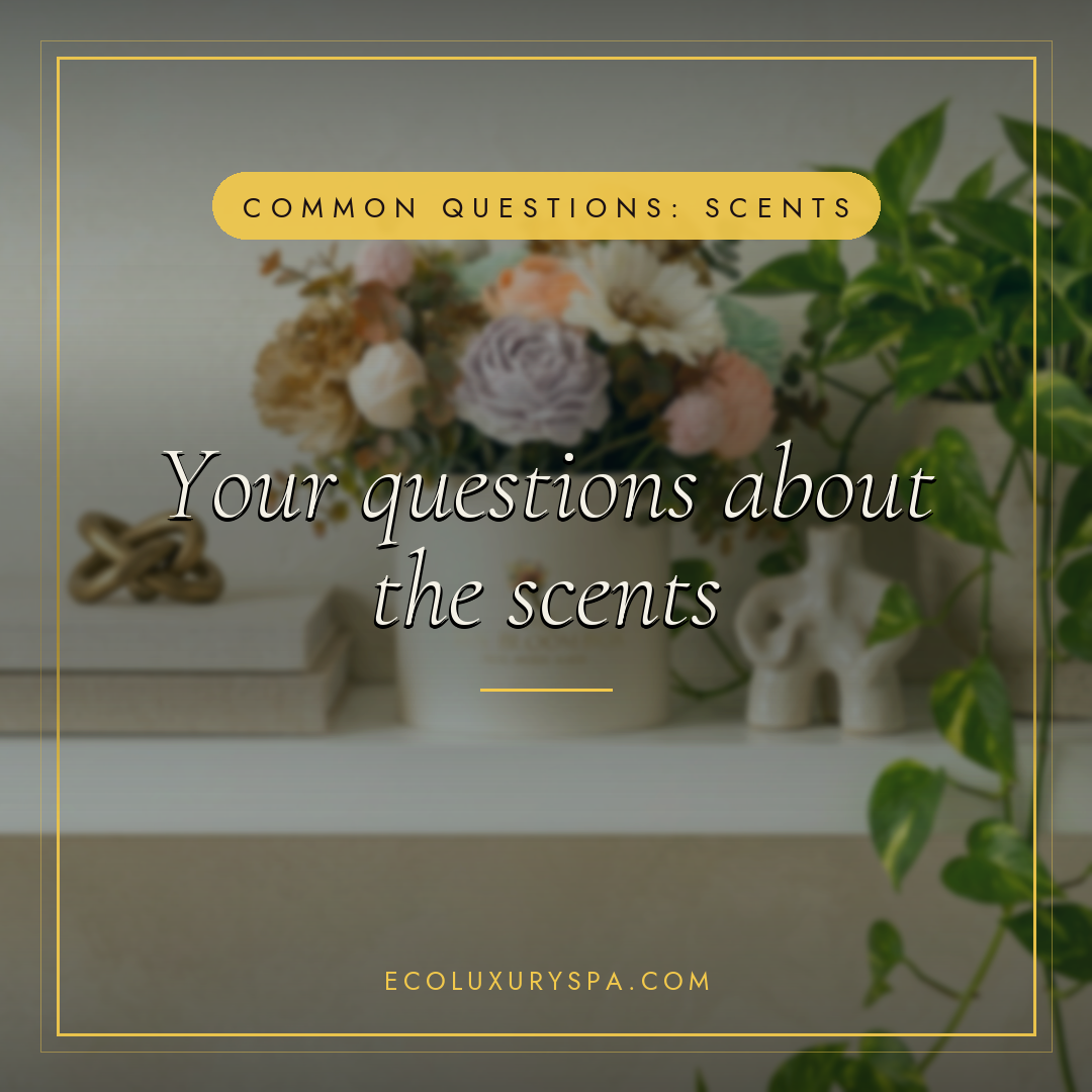 Your questions about the scents