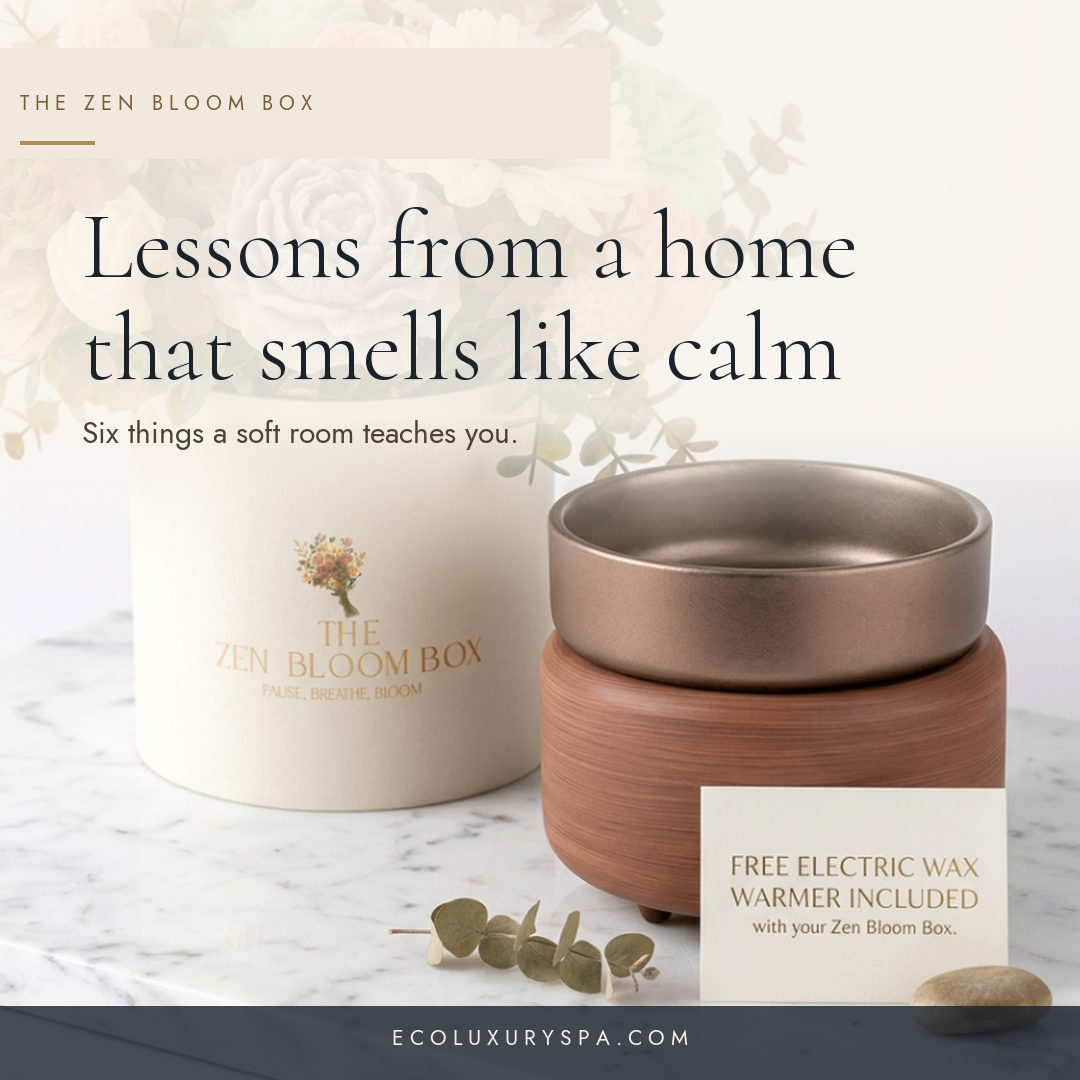 Lessons from a home that smells like calm