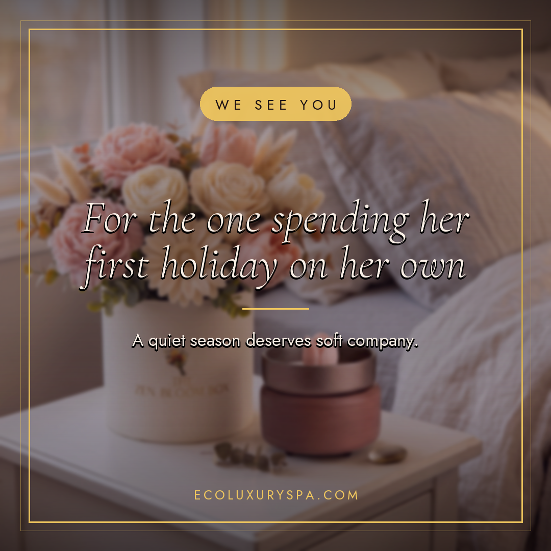 For the one spending her first holiday on her own