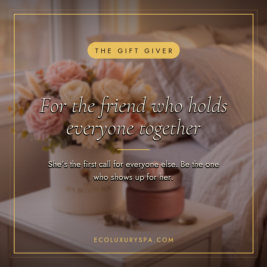 For the friend who holds everyone together