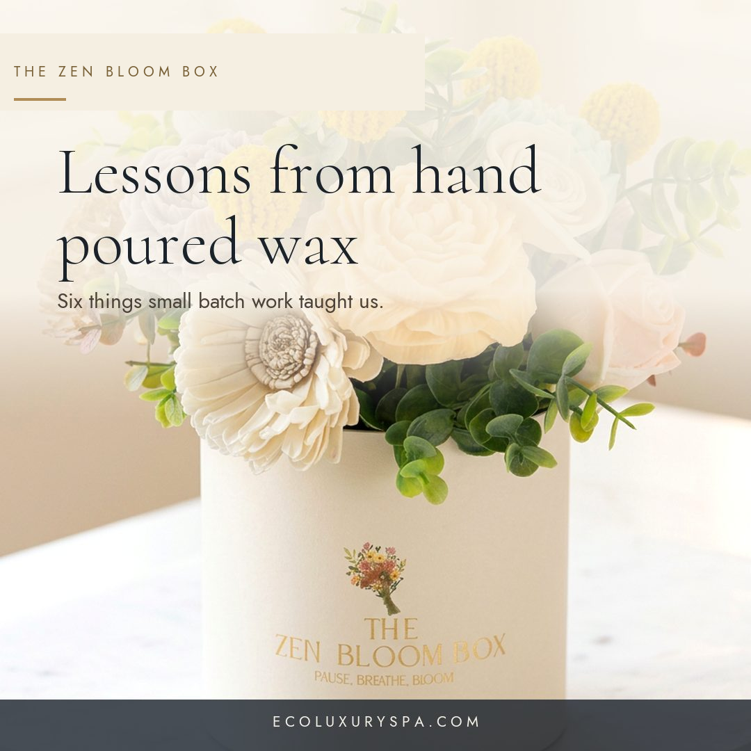 Lessons from hand poured wax