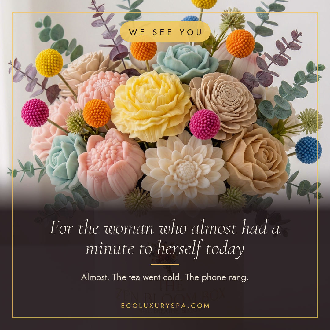 For the woman who almost had a minute to herself today
