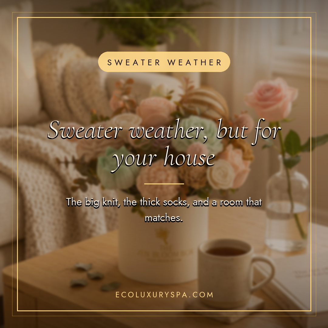 Sweater weather, but for your house