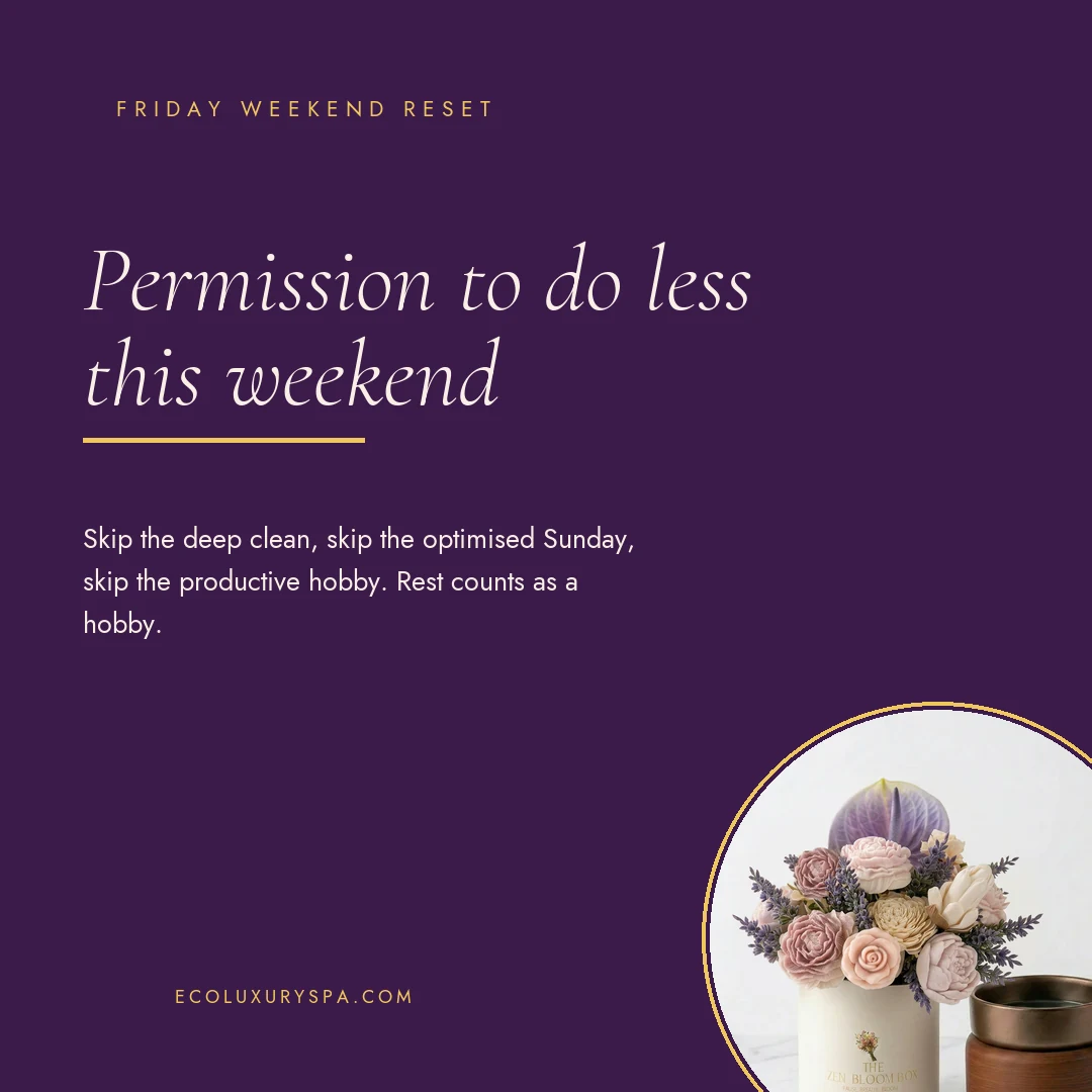 Permission to do less this weekend