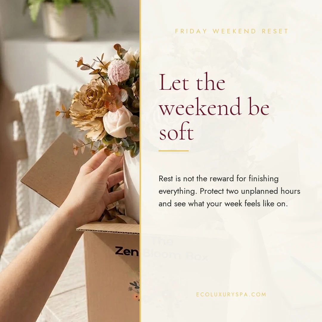 Let the weekend be soft