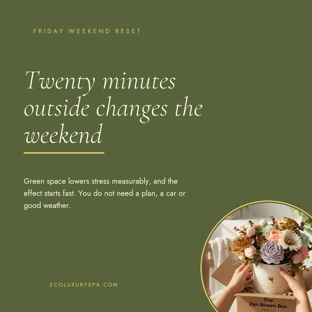 Twenty minutes outside changes the weekend