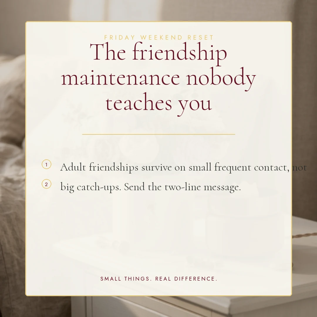 The friendship maintenance nobody teaches you