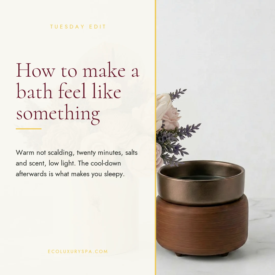 How to make a bath feel like something
