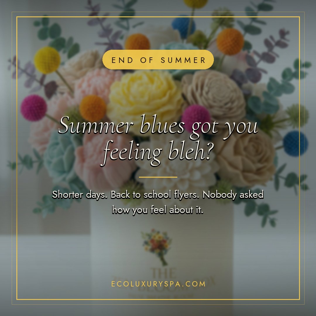 End of summer blues got you feeling bleh? This one's for you.