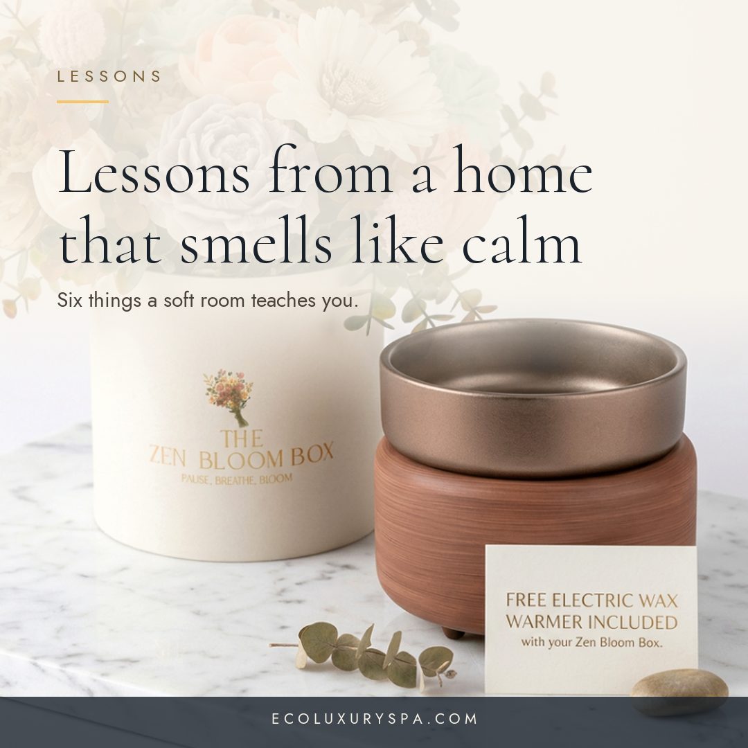 Lessons from a home that smells like calm