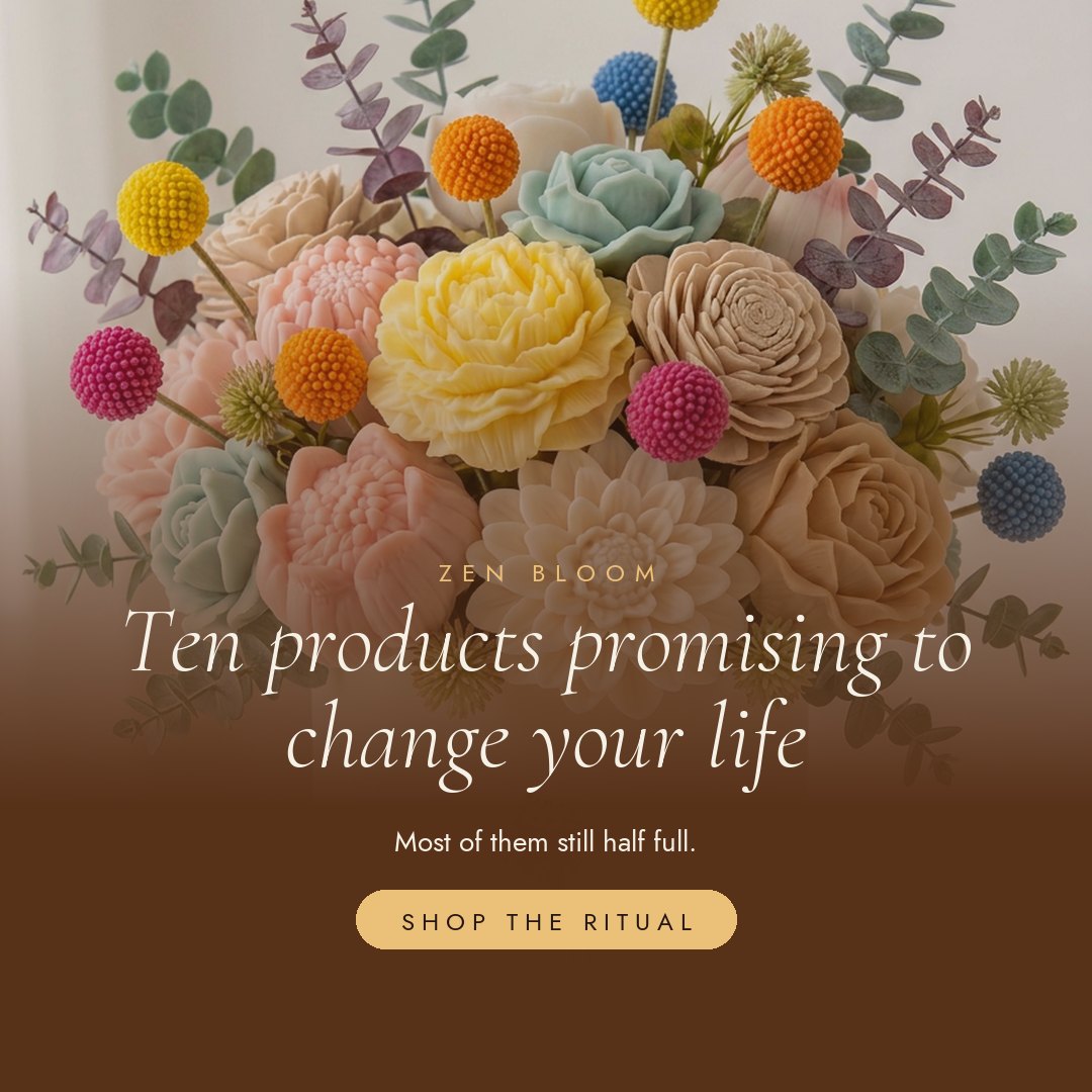 Ten products promising to change your life. Or twenty quiet minutes that actually do.