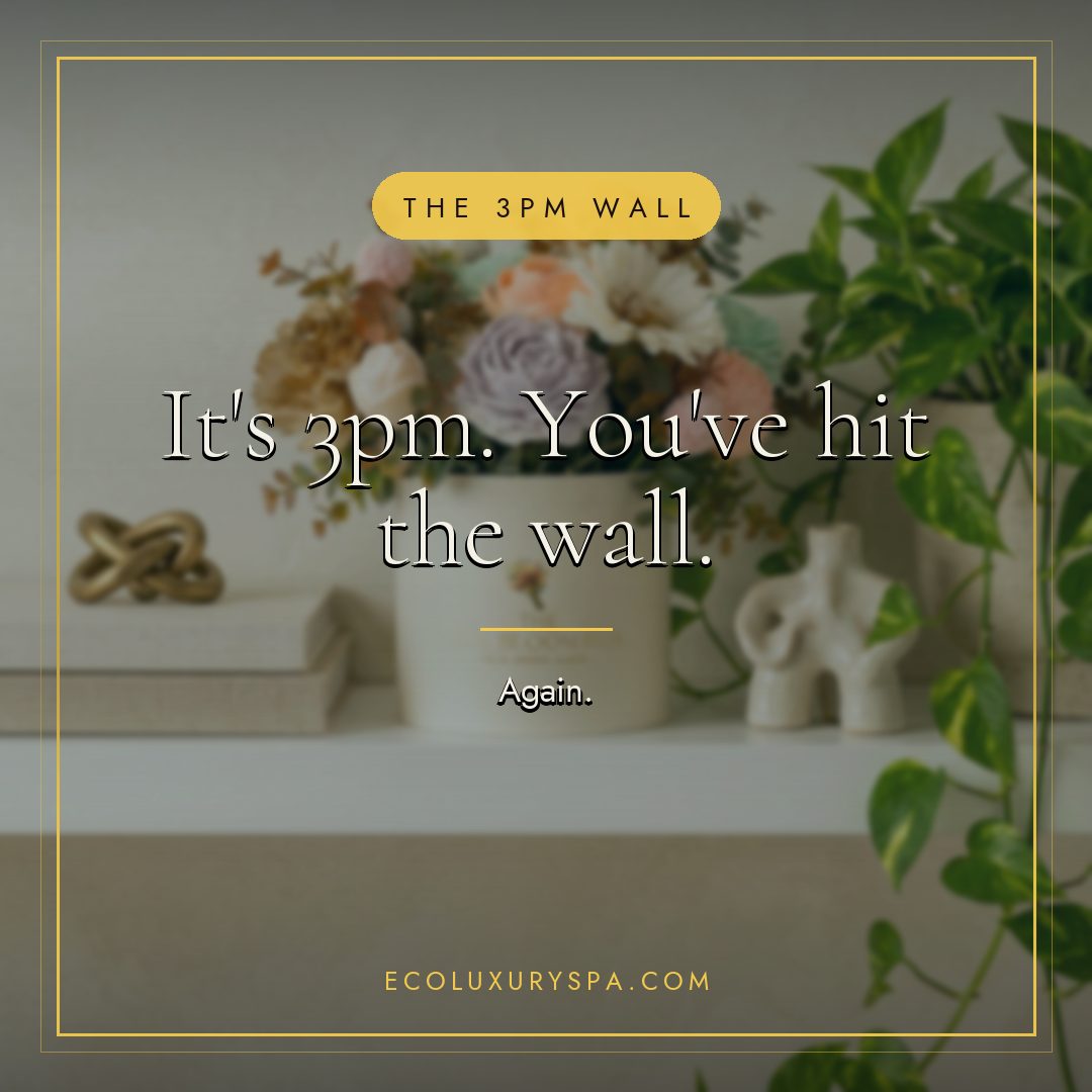 It's 3pm. You've hit the wall. Again.