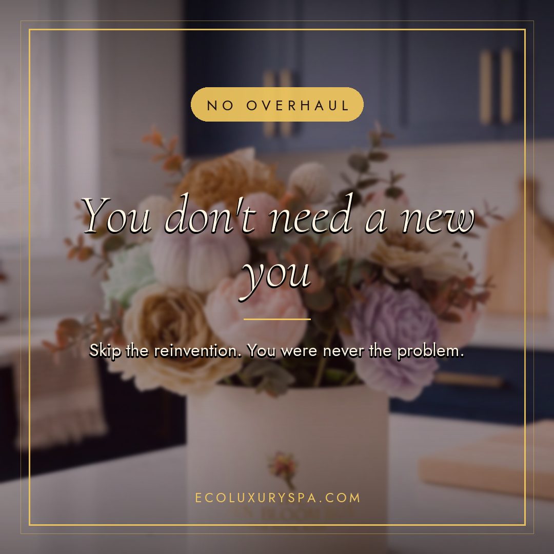 You don't need a new you. You need a fresh spring.